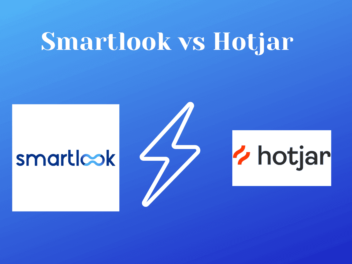 Hotjar vs Smartlook: In-Depth Comparison of Features, Pricing, and Use Cases (2026)