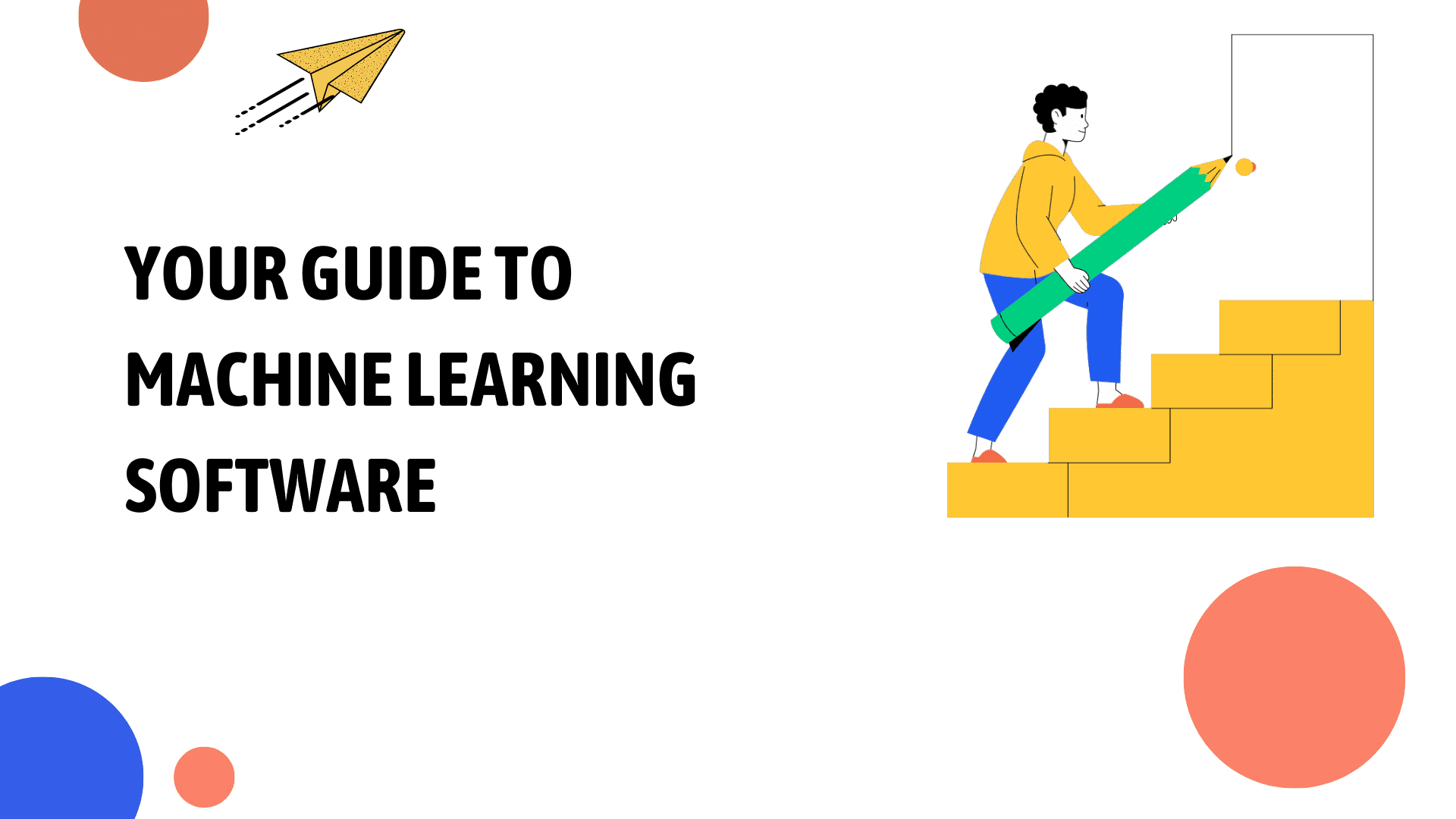 A complete guide on Machine Learning Software