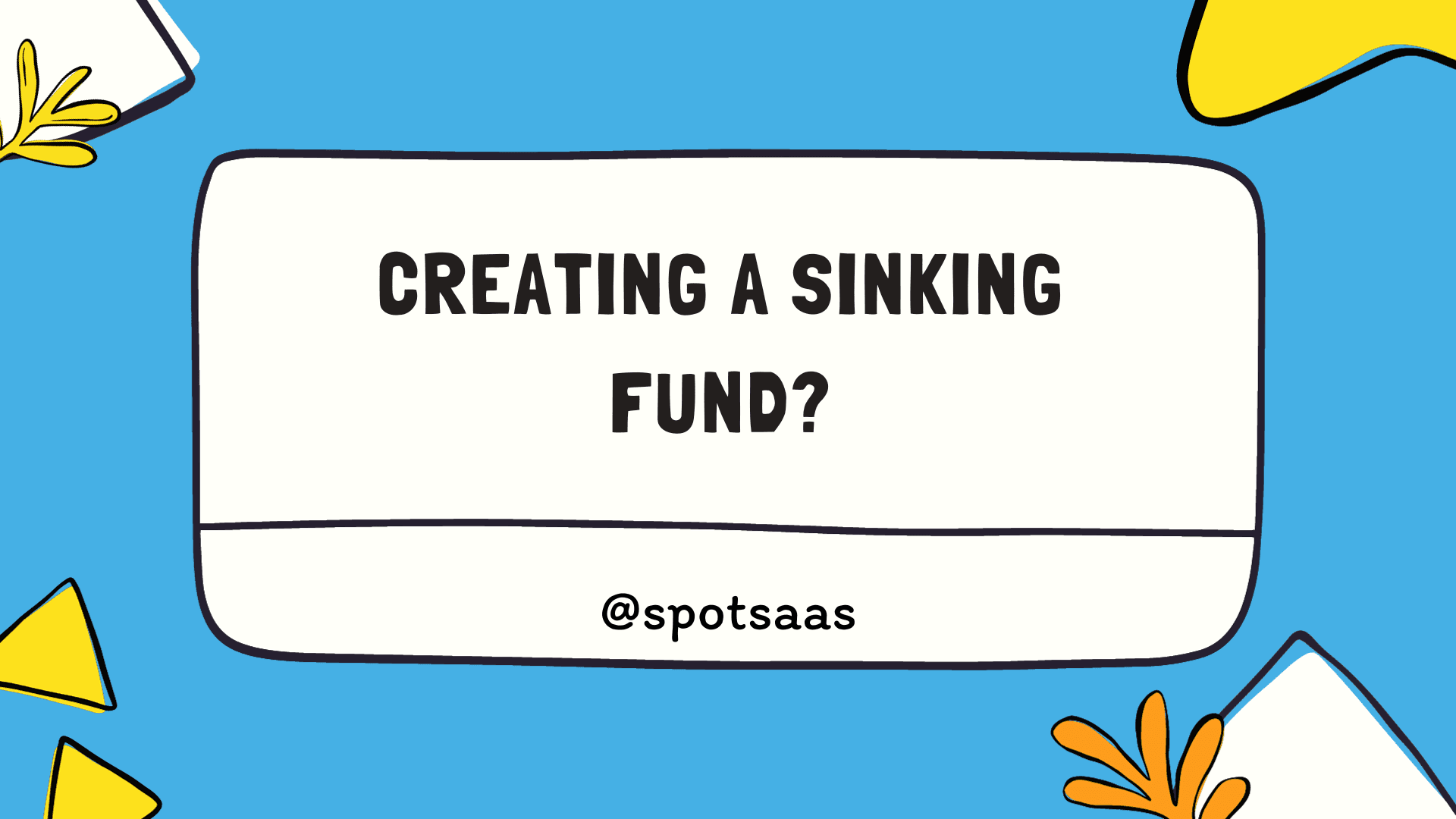 What is Sinking Fund – How can you make one?