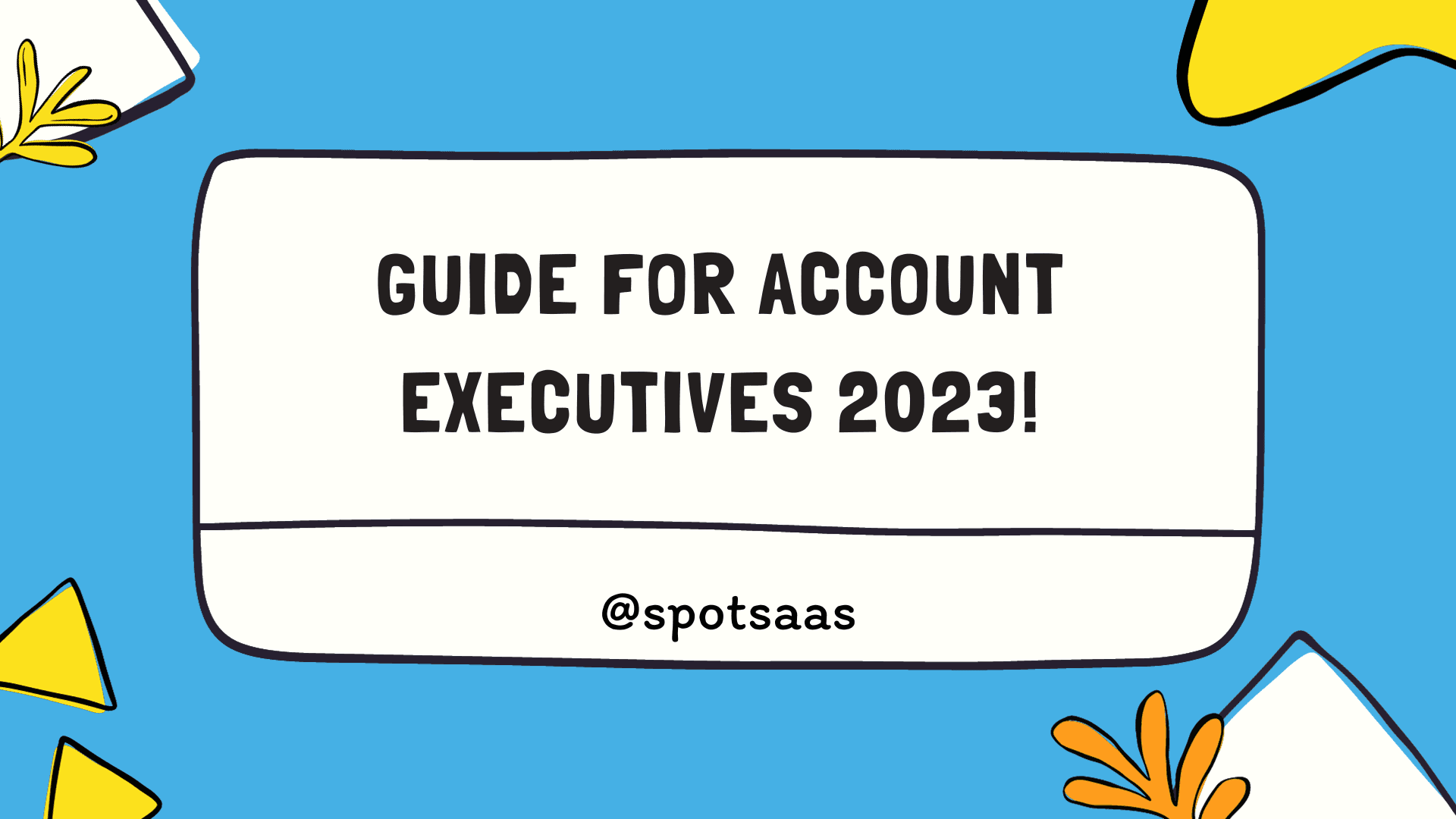 The Ultimate Guide for Aspiring Account Executives in 2026