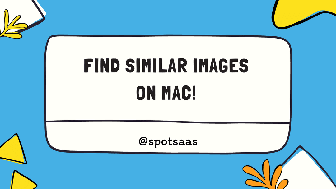 How to Find Similar Images on Mac – Quick and Easy Techniques