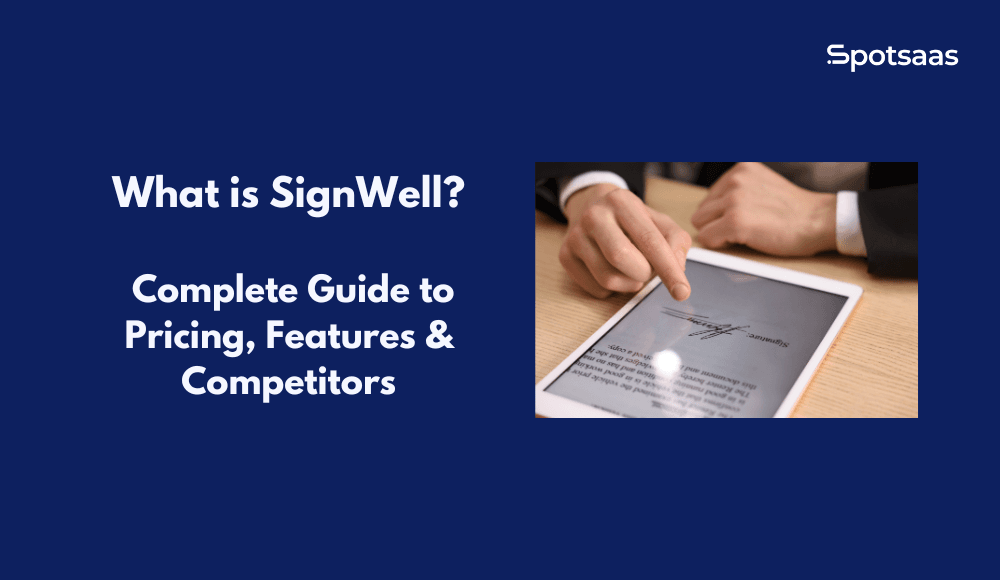 What is SignWell? Complete Guide to Pricing, Features and Competitors
