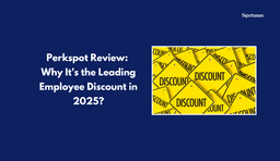Perkspot Review: Why It’s the Leading Employee Discount in 2025?