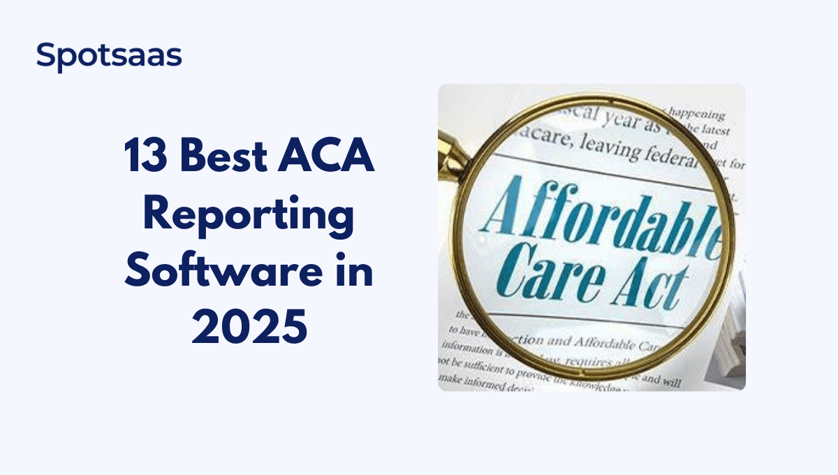 Top 13 Best ACA Reporting Software Tools in 2026 for IRS Compliance & Benefit Tracking