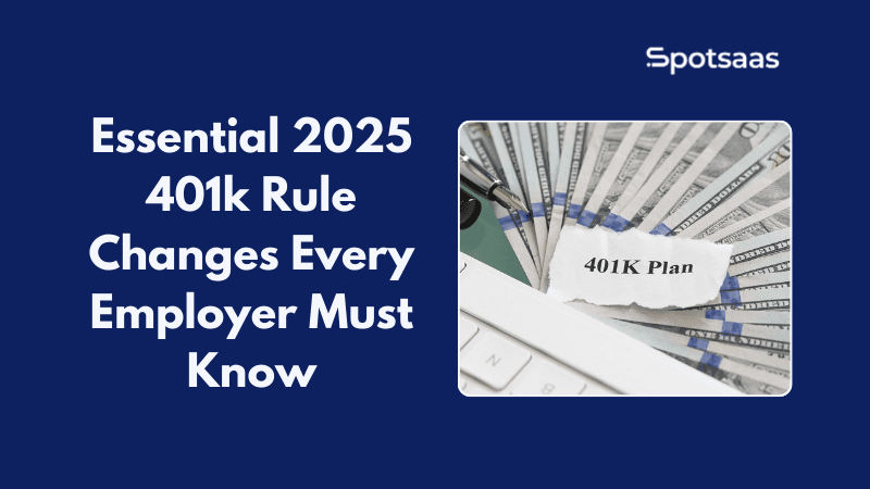 Essential 401k Rule Changes for Employers in 2026: A Complete Compliance Guide