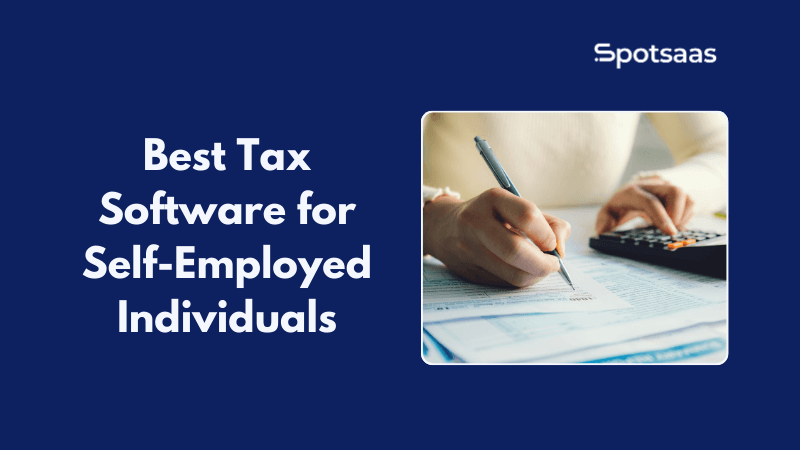 Best Tax Software for Self-Employed Individuals in 2026 (Reviewed & Compared)