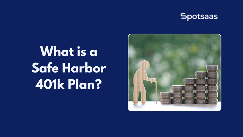 What is a Safe Harbor 401k Plan?[Definition + How It Works for Employers &amp; Employees]