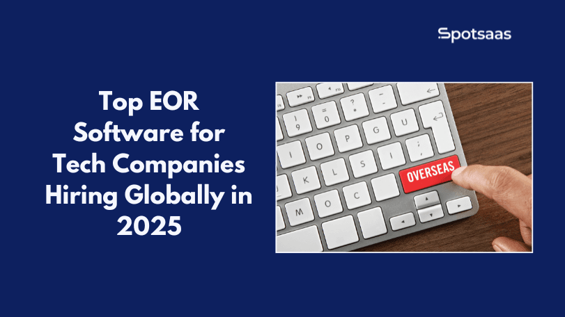 Best EOR Software for Tech Companies Hiring Globally in 2026