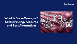 What is ServeManager? Latest Pricing, Features and Best Alternatives