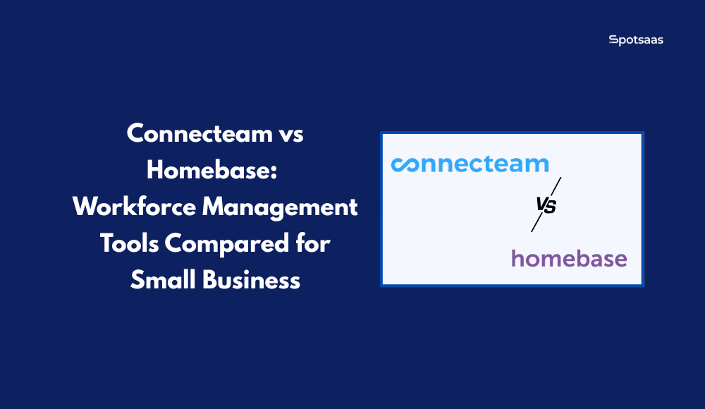 Connecteam vs Homebase: Workforce Management Tools Compared for Small Business