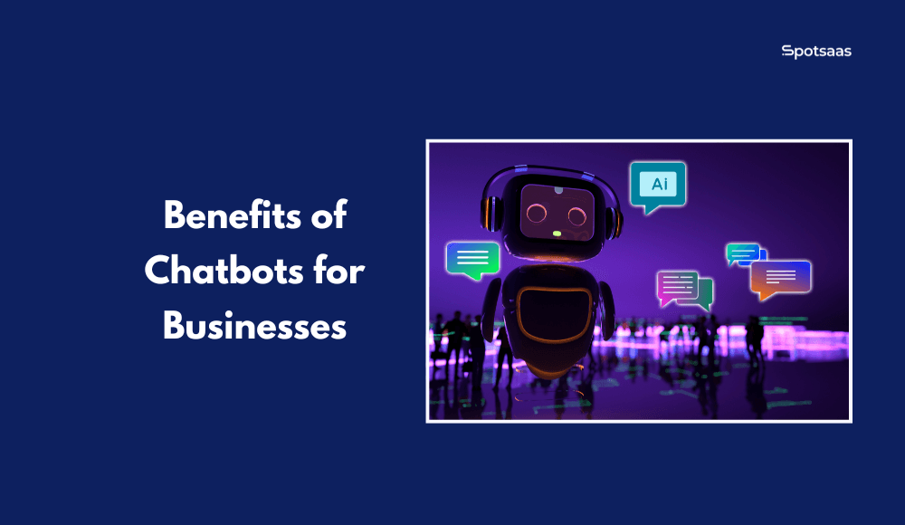Benefits of Chatbots for Businesses