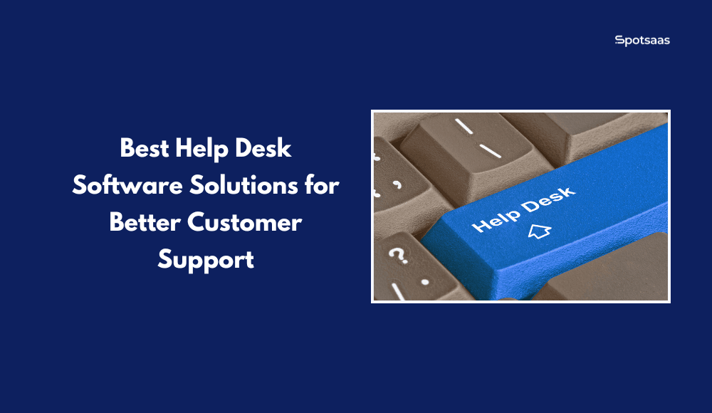 Best Help Desk Software of 2026: Top Solutions for Better Customer Support