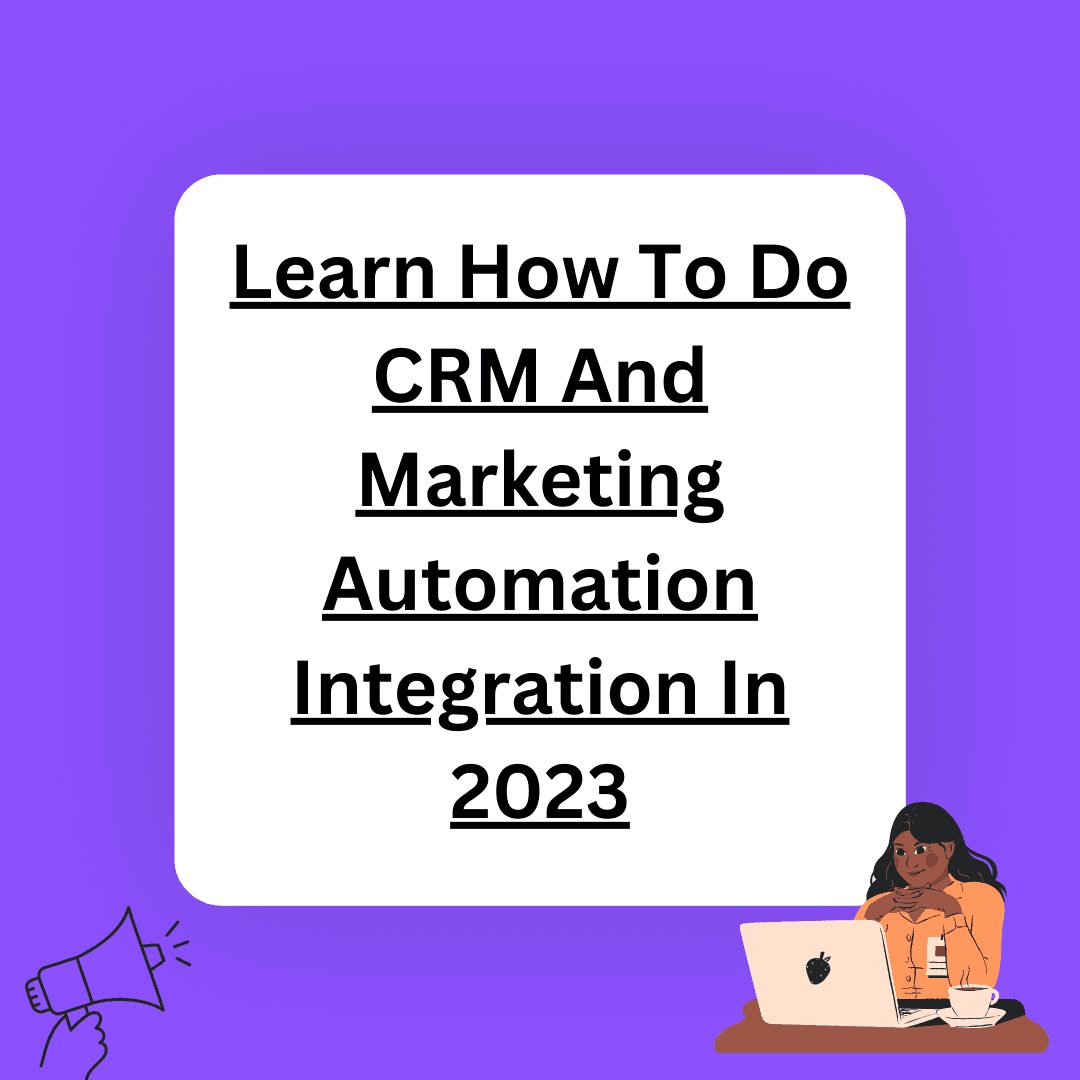 Learn How To Do CRM And Marketing Automation Integration