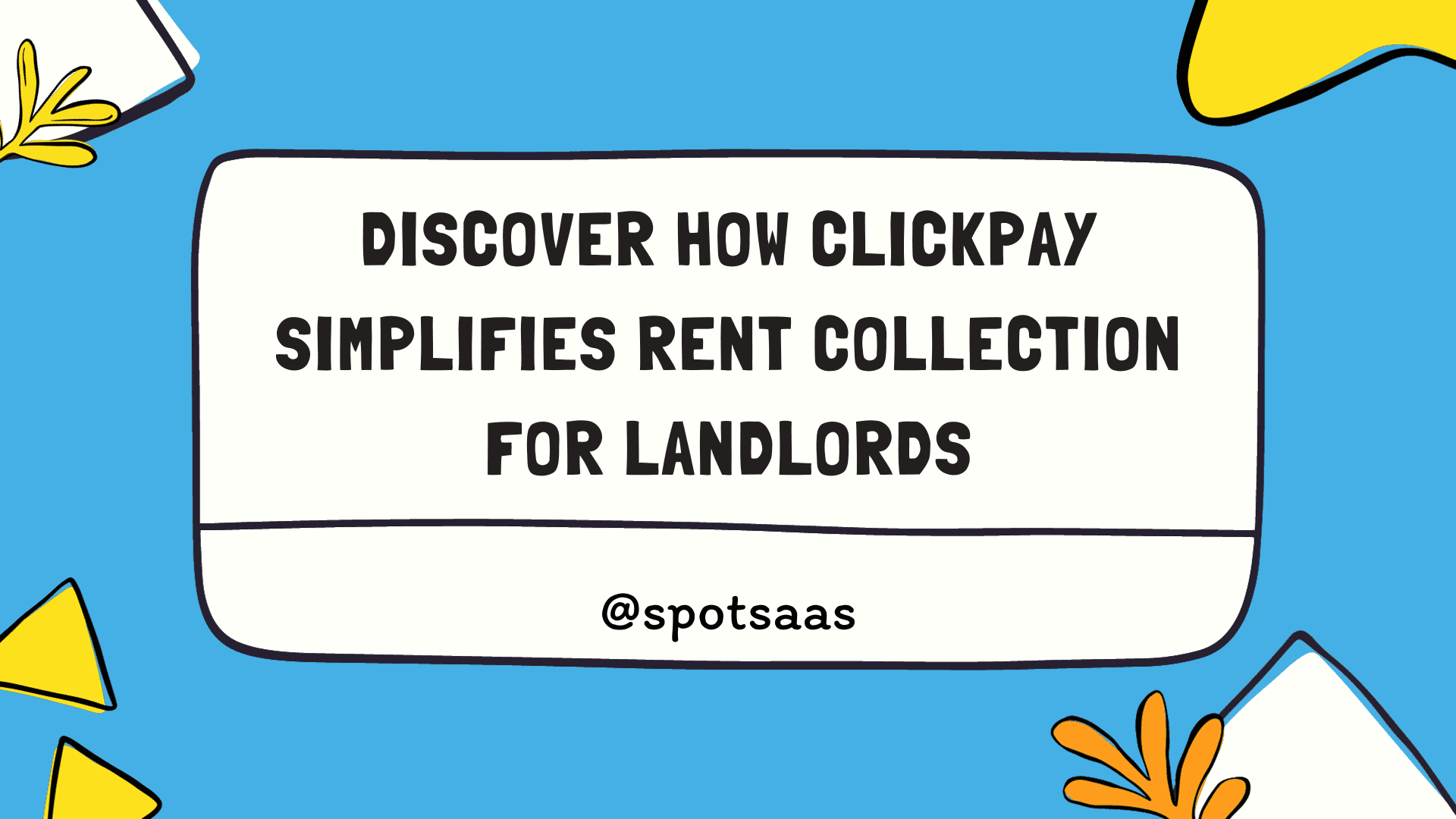 Discover How ClickPay Simplifies Rent Collection for Landlords