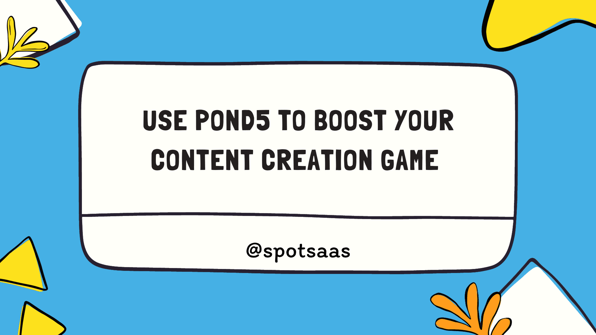 Use Pond5 to Revolutionize Your Content Creation Game