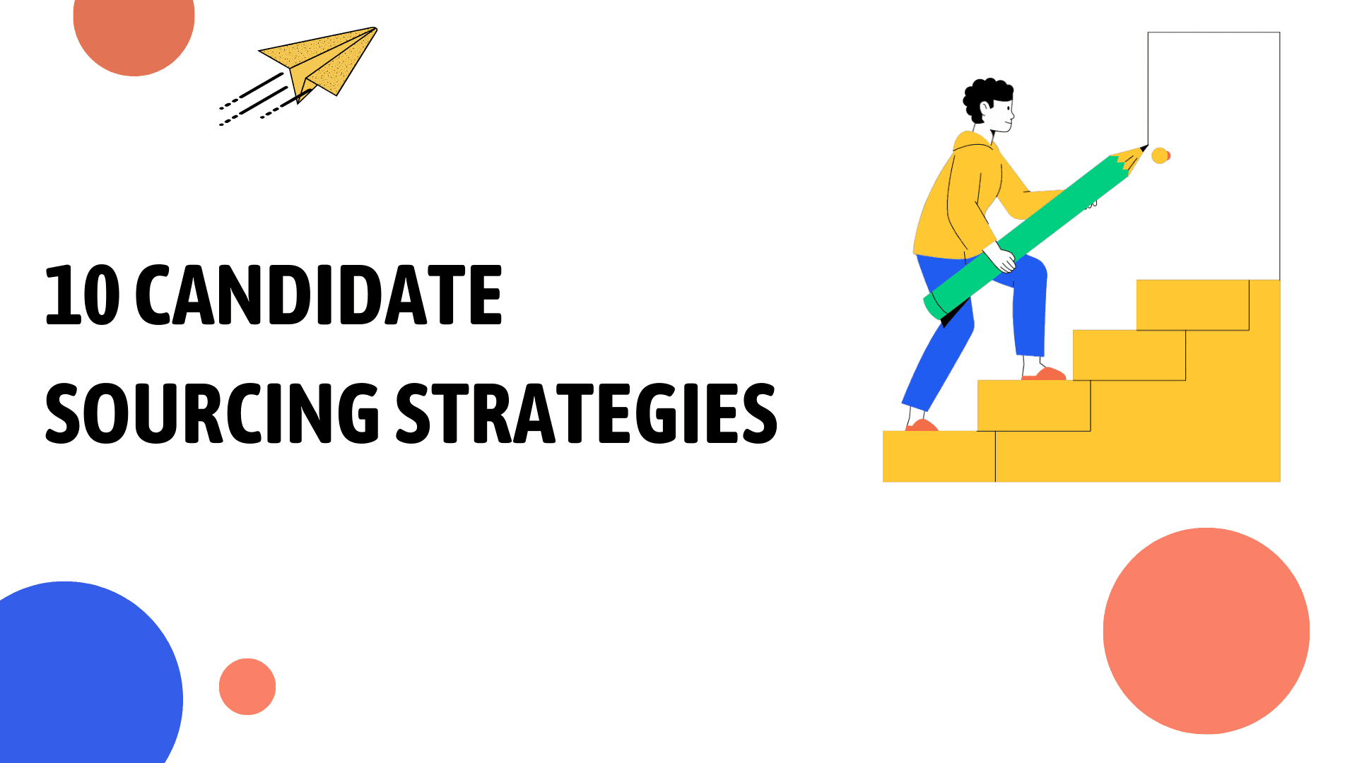 10 Candidate Sourcing Strategies for Modern Recruiters
