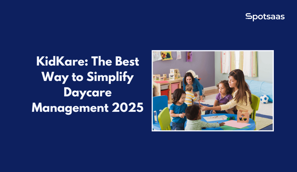 KidKare: The Best Way to Simplify Daycare Management 2026