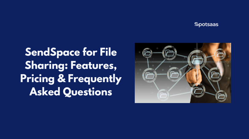 SendSpace for File Sharing_ Features, Pricing & Frequently Asked Questions
