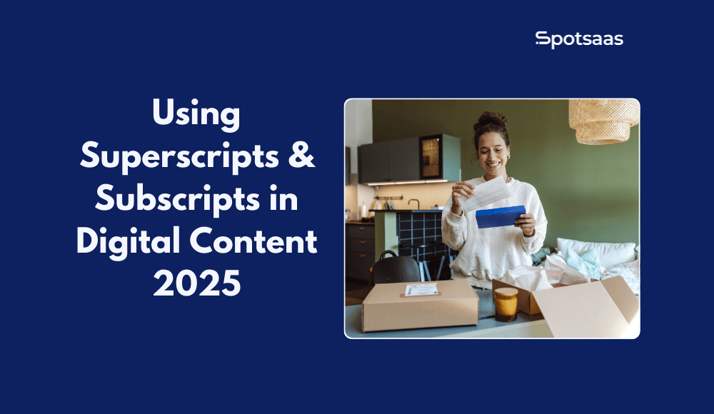 Superscripts and Subscripts – 7 Powerful Ways to Use Them in Digital Content in 2026