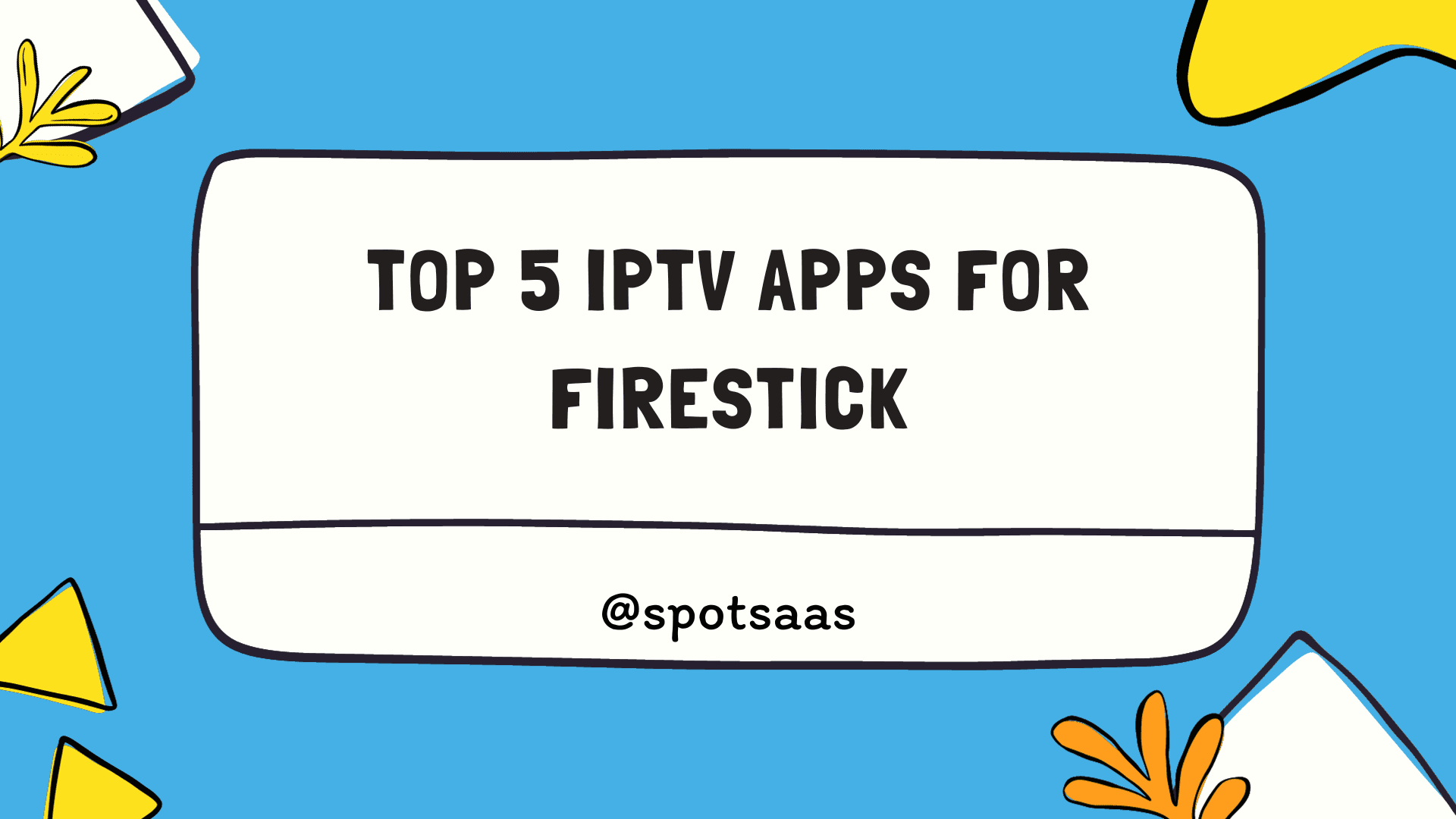 Top 5 IPTV Apps For Firestick in 2026