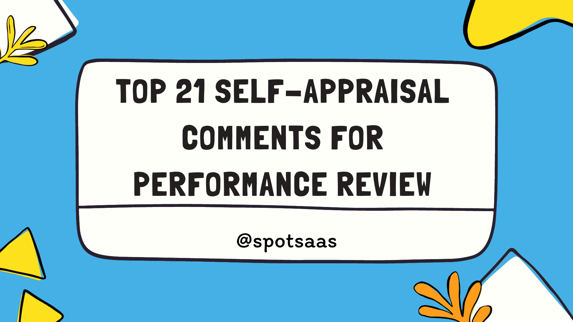 Top 21 Self-Appraisal Comments For Performance Review