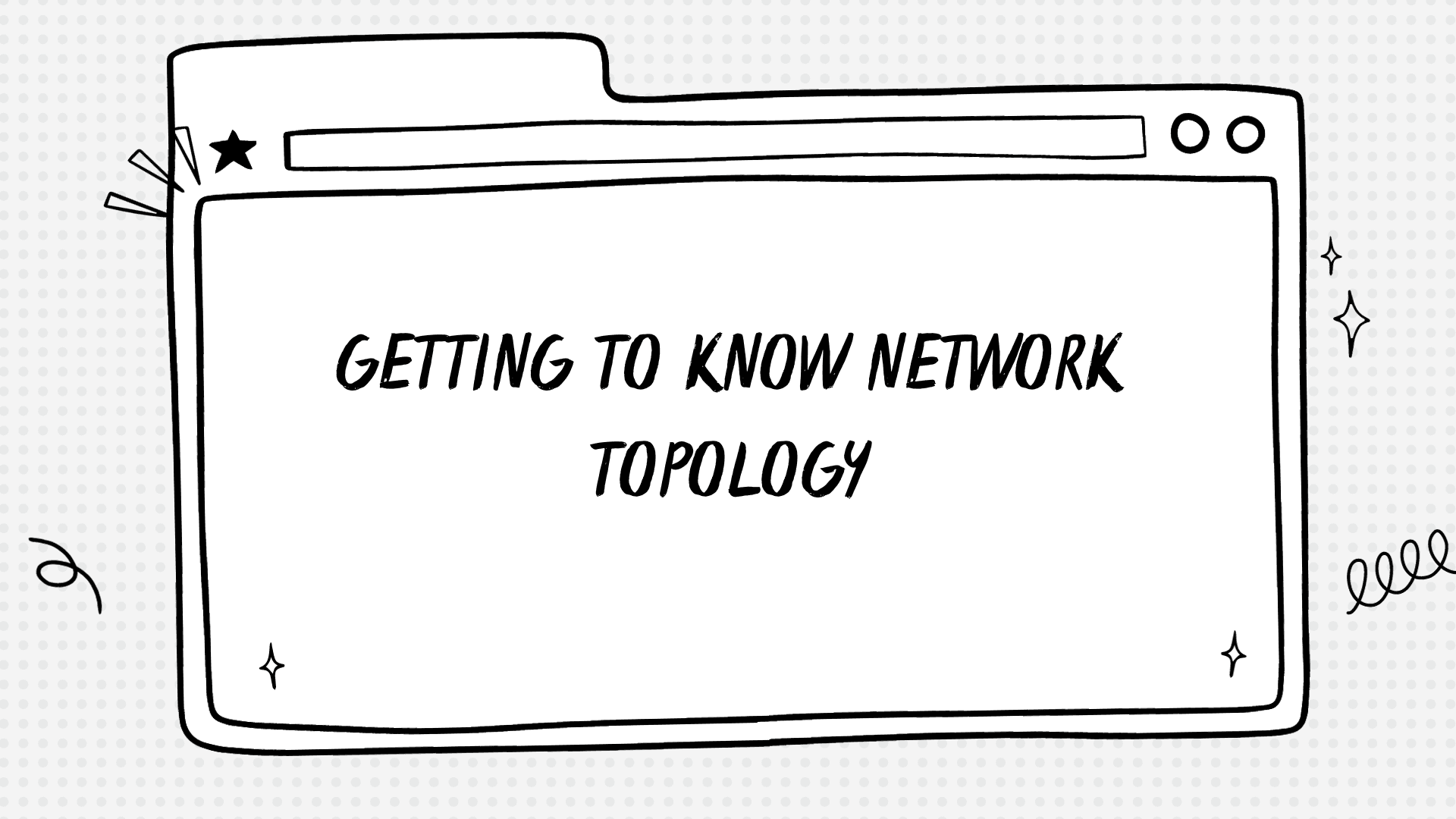 Getting To Know Network Topology: Basics For Beginners