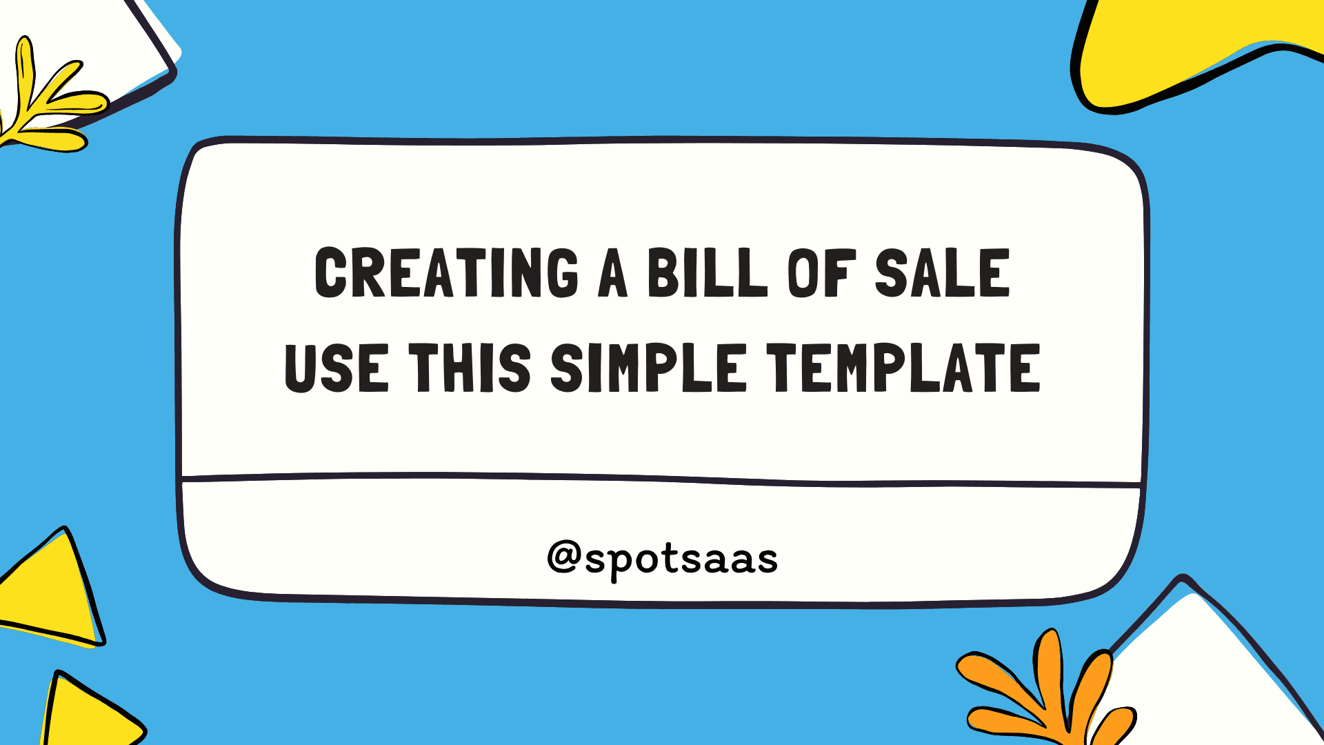 Creating A Bill Of Sale: A Simple Template you can use