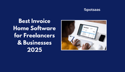 Best Invoice Home Software for Freelancers & Businesses 2025
