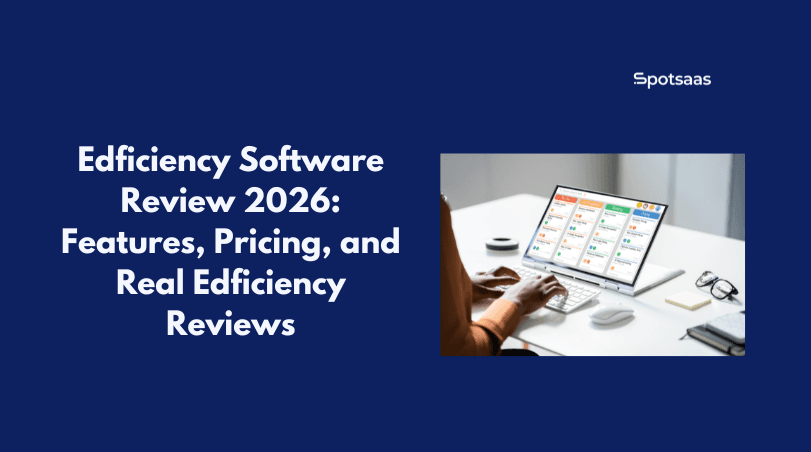 Edficiency Software Review 2026_ Features, Pricing, and Real Edficiency Reviews