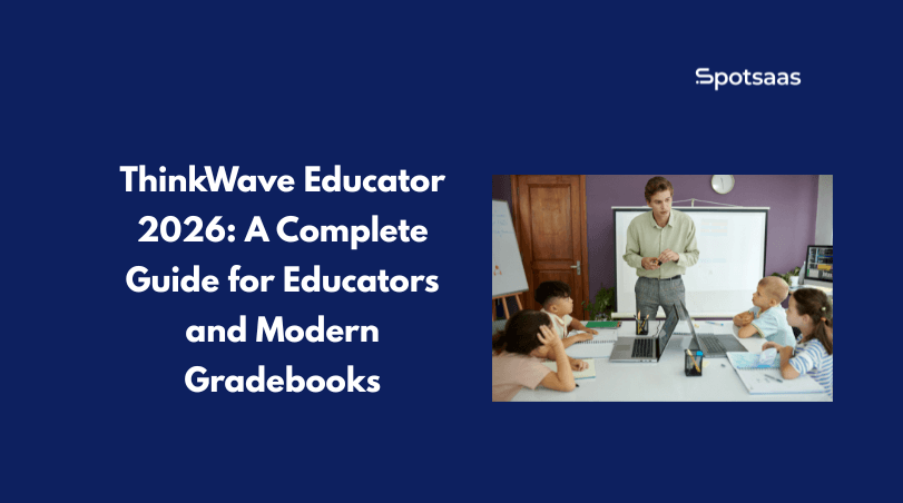 ThinkWave Educator 2026 Review: Gradebook, School Management Software, and Support Overview