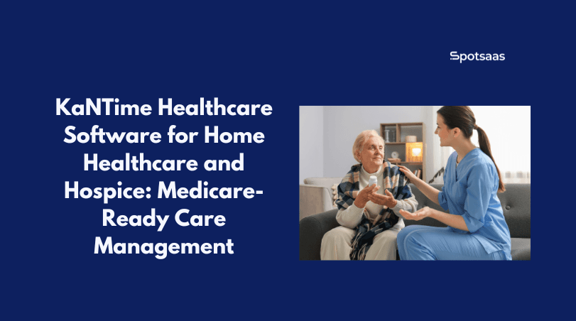 KaNTime Healthcare Software for Home Healthcare and Hospice_ Medicare-Ready Care Management