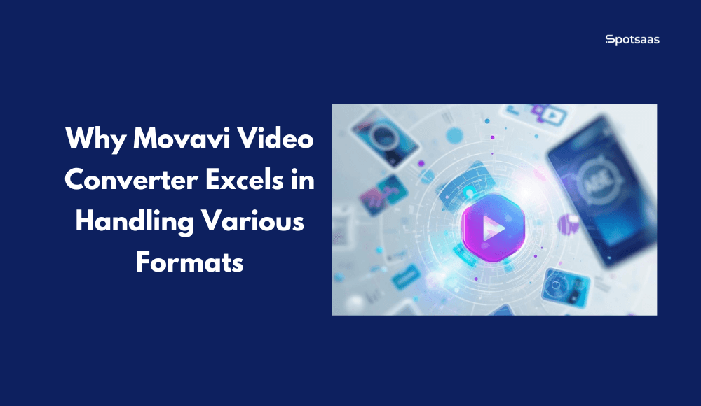 Why Movavi Video Converter Excels in Handling Various Formats