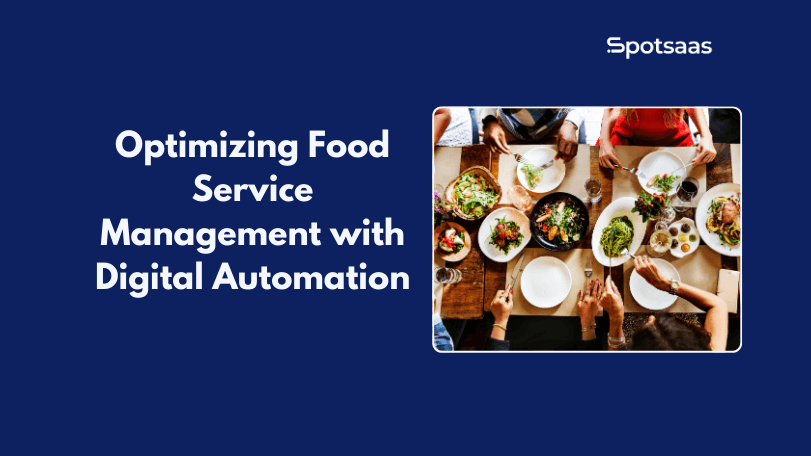 Optimizing Food Service Management with Automation and Digital Solutions
