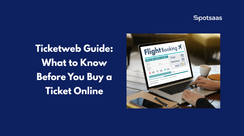 Ticketweb Guide_ What to Know Before You Buy a Ticket Online
