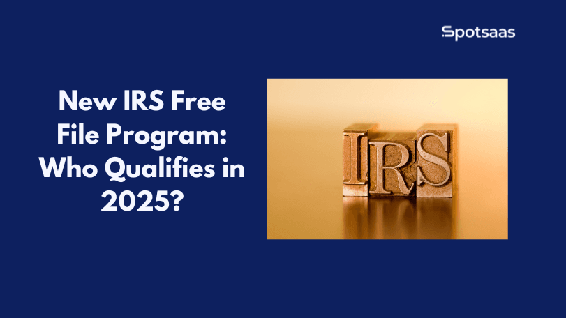 New IRS Free File Program: Who Qualifies in 2025?