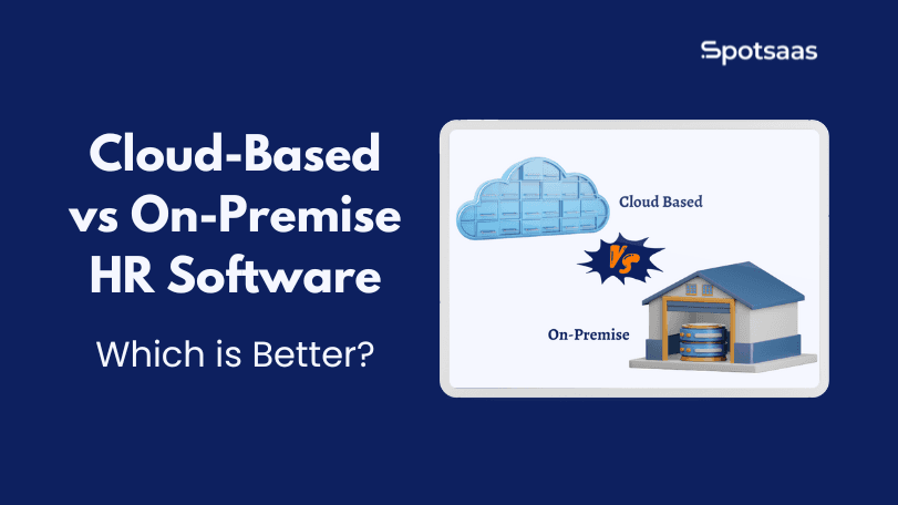 Cloud-Based vs On-Premise HR Software