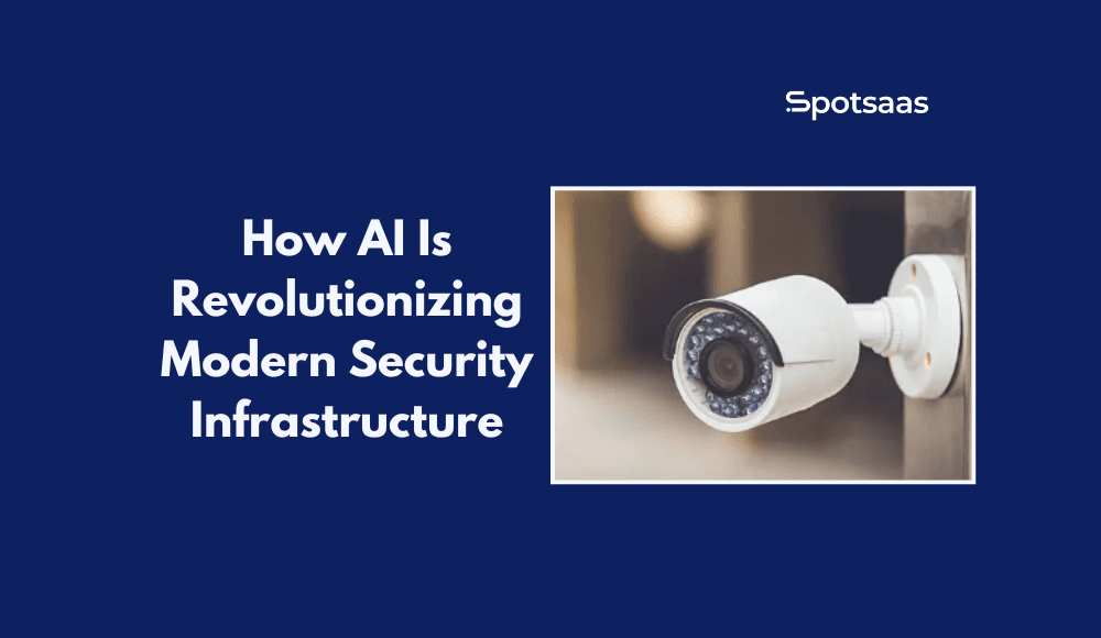 How AI Is Revolutionizing Modern Security Infrastructure