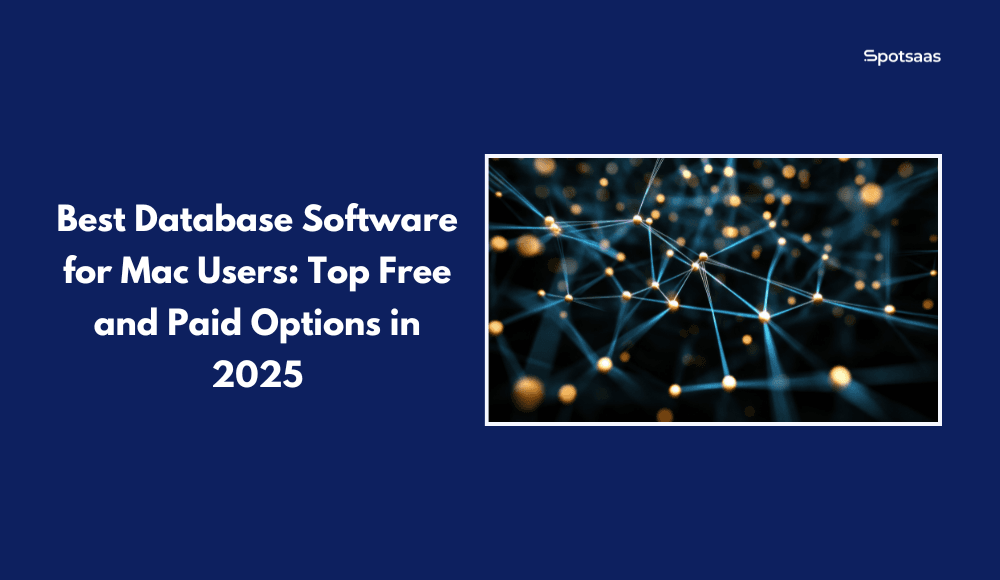 Best Database Software for Mac Users: Top Free and Paid Options in 2025