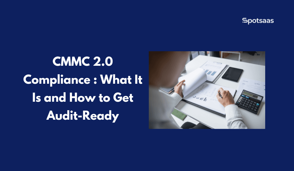 CMMC 2.0 Compliance What It Is and How to Get Audit-Ready