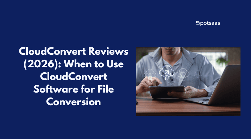 CloudConvert Reviews (2026)_ When to Use CloudConvert Software for File Conversion
