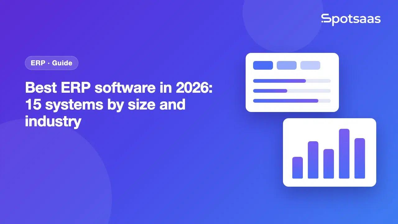 Best ERP software in 2026: 15 systems by size and industry