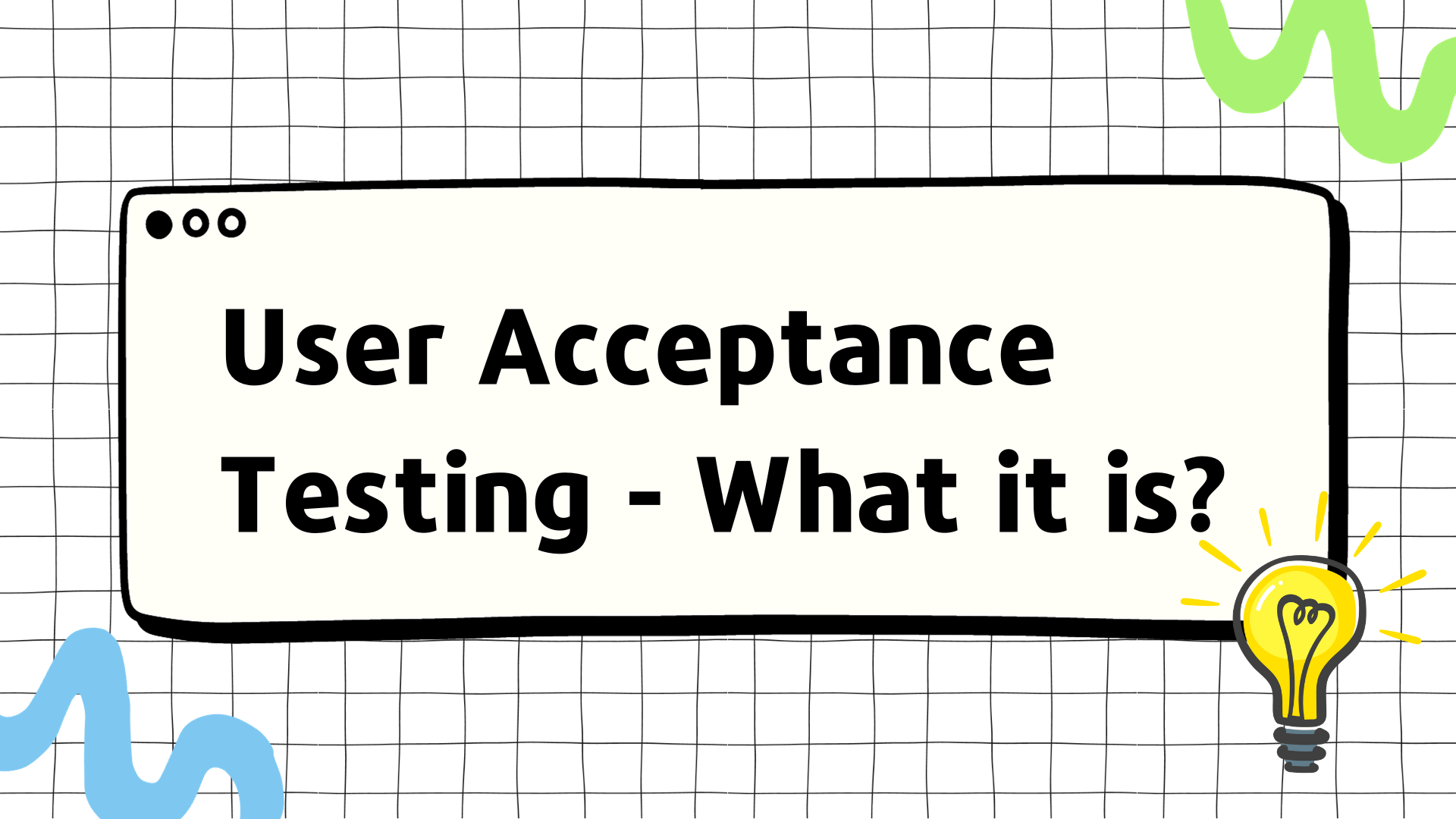 User Acceptance Testing