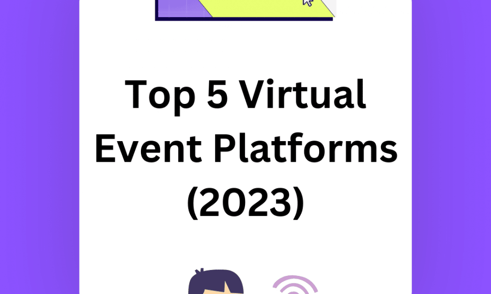 Best 5 virtual event platform for businesses to plan events digitally.