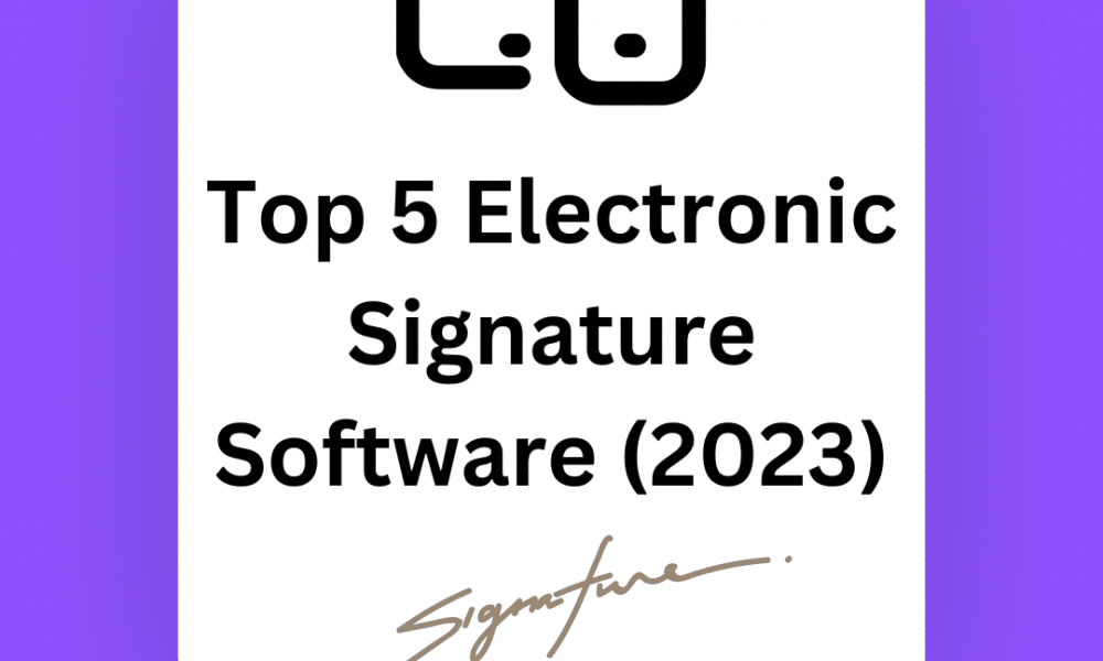 Best 5 electronic signature software for businesses in 2023.