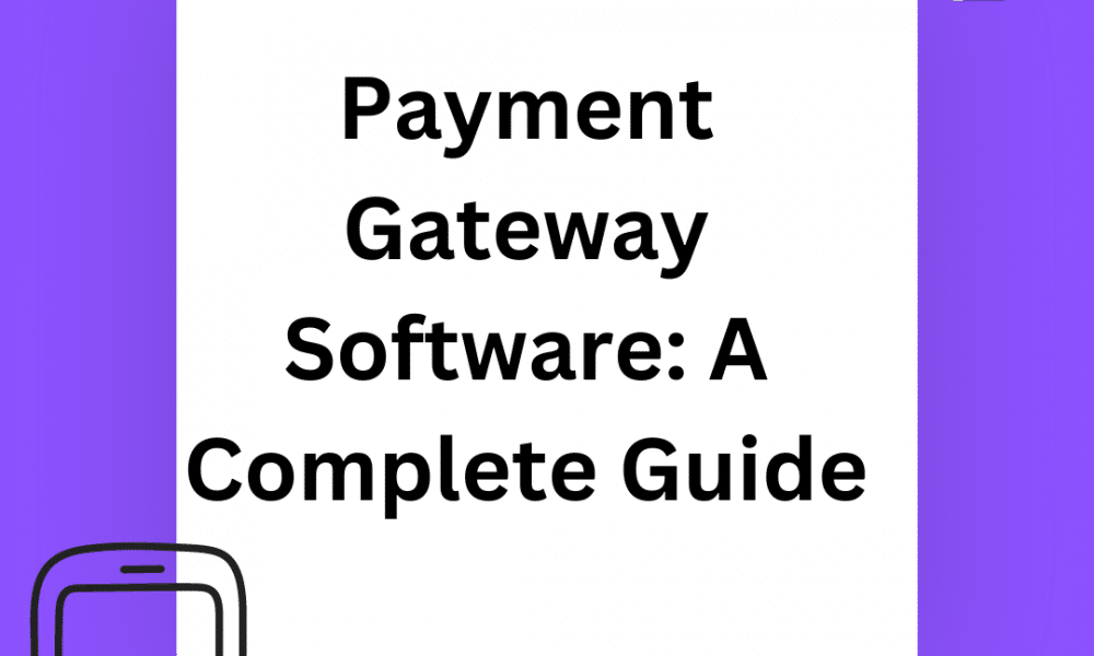 Payment gateway software for businesses in 2023