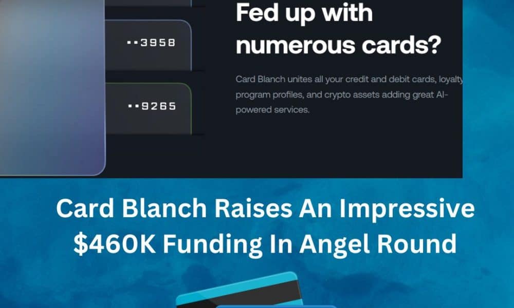 Card Blanch Raises An Impressive $460K Funding In Angel Round