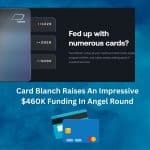 Card Blanch Raises An Impressive $460K Funding In Angel Round