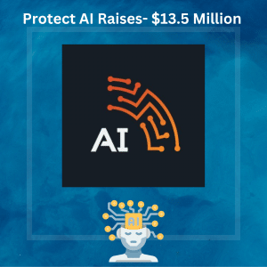 Protect AI Raises A Grand $13.5 Million Funding- Growth Of SaaS