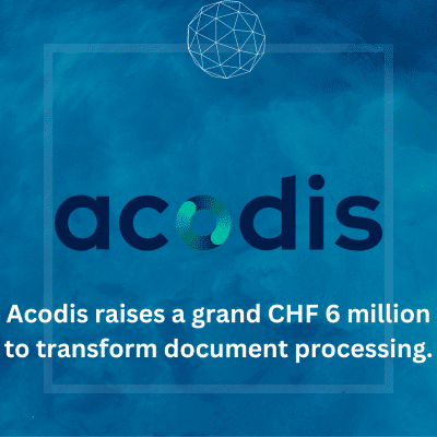 Acodis raises a grand CHF 6 million to transform document processing.