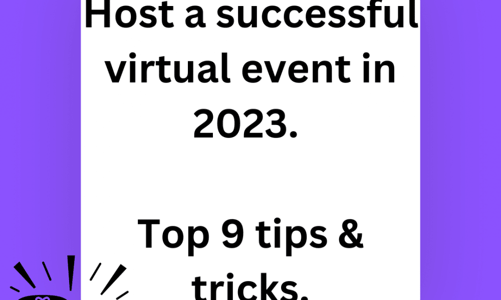 Tips & Tricks To Host Engaging Virtual Events In 2023